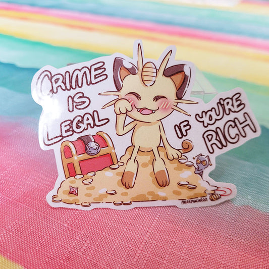 Crime Is Legal if You’re Rich Meowth Sticker